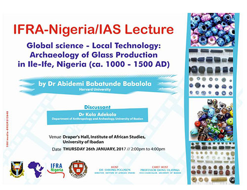 IFRA Nigeria/IAS lecture: "Global science - local technology: Archaeology of glass production in Ile-Ife, Nigeria (ca. 1000 – 1500 AD)" - Dr. Abidemi Babatunde Babalola